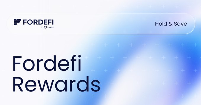 A promotional banner with a blue gradient background displaying the Fordefi logo (by Pagos) and the text "Fordefi Rewards" on the left, with a "Hold & Save" button on the right.