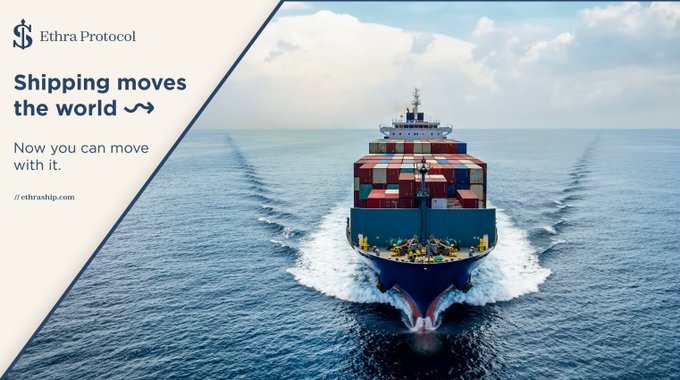 A large cargo ship stacked with colorful shipping containers cuts through the open sea, with overlaid text on the left reading "Ethra Protocol - Shipping moves the world - Now you can move with it - //ethraship.com." The image visually reinforces the post's message about Ethra's unique approach of tokenizing real-world shipping assets rather than just abstract RWA concepts.