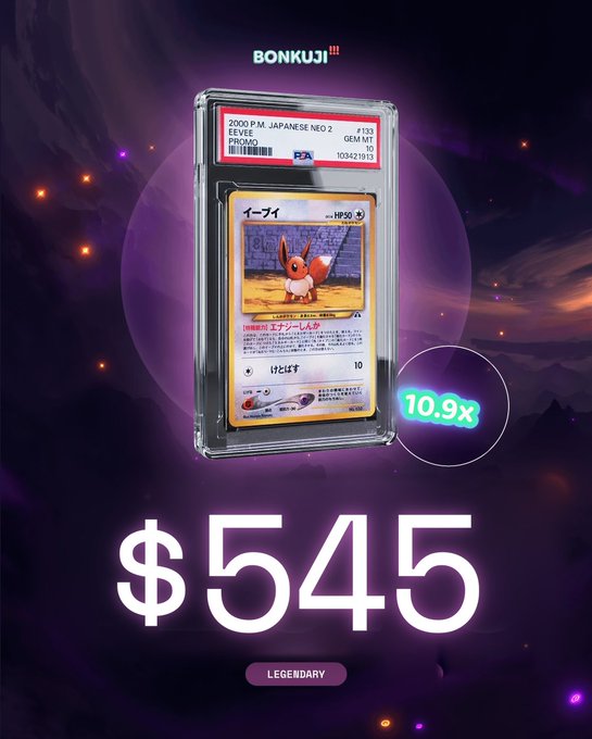 An advertisement from 'BONKUJI' displays a graded PSA 10 '2000 P.M. JAPANESE NEO 2 Eevee' Pokemon card in a protective case, priced at $545 with a '10.9x' multiplier label.