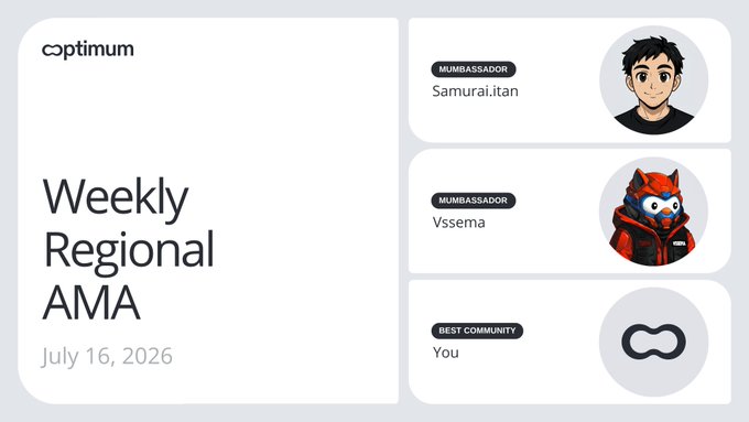 An Optimium 'Weekly Regional AMA' announcement dated July 16, 2026, listing Mumbassadors Samurai.itan and Vssema, and awarding 'Best Community' to 'You.'