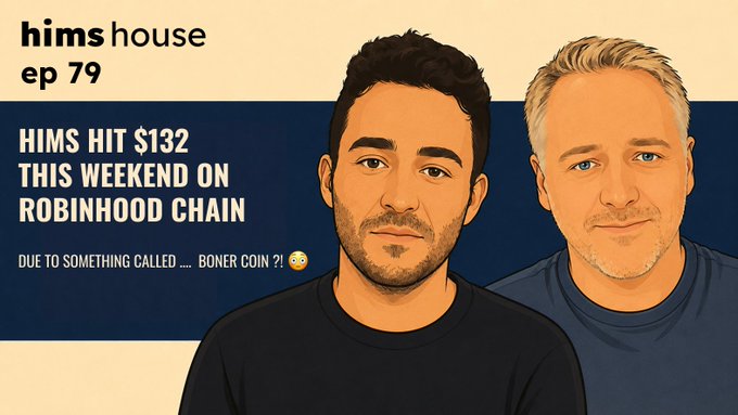 Promotional graphic for "hims house ep 79" featuring illustrated portraits of two men, with text announcing that $HIMS hit $132 on Robinhood over the weekend due to something called $BONER coin.