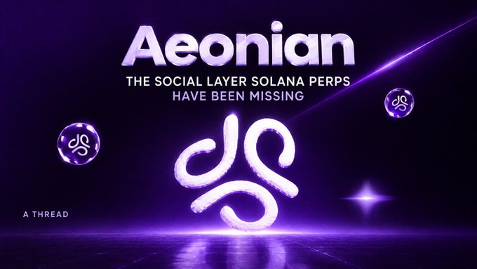 A purple promotional graphic with the text 'Aeonian - THE SOCIAL LAYER SOLANA PERPS HAVE BEEN MISSING' featuring a stylized logo.