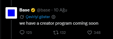 A social media post from Base (@base) dated '10 Agu' (August 10) reading 'we have a creator program coming soon', with 125 comments, 132 reposts, and 348 likes.