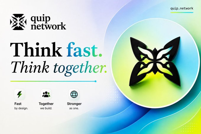 A promotional graphic for 'quip.network' with the tagline 'Think fast. Think together.' featuring a stylized black butterfly-like logo on a green and blue circular gradient, along with three feature icons highlighting 'Fast by design', 'Together we build', and 'Stronger as one'.