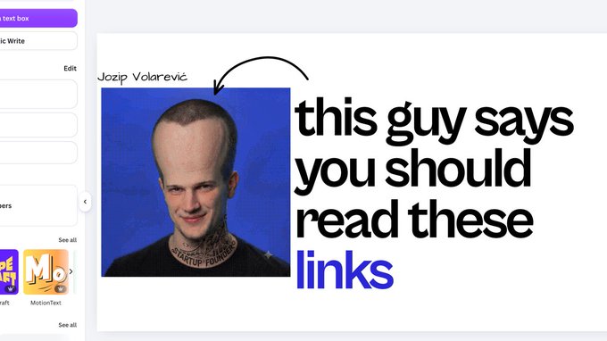 A meme-style image features a man labeled 'Jozip Volarevic' with text reading 'this guy says you should read these links' alongside a Canva interface.