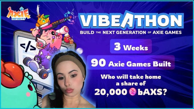 A promotional graphic for Axie Infinity's "VIBEATHON" event, advertising "3 Weeks," "90 Axie Games Built," and a prize pool of "20,000 bAXS," featuring a woman wearing headphones.