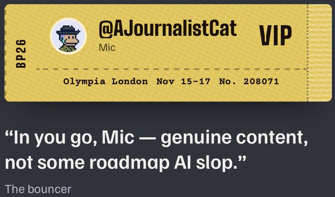 A digital VIP ticket for @AJournalistCat (Mic) at Olympia London, Nov 15-17, No. 208071, with a caption: 'In you go, Mic — genuine content, not some roadmap AI slop.' — The bouncer