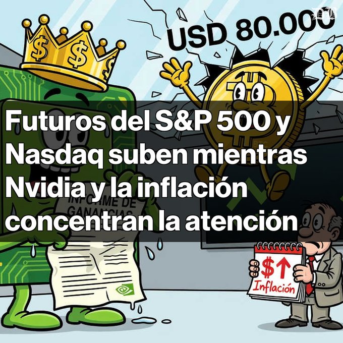 A cartoon graphic with Spanish text reading 'Futuros del S&P 500 y Nasdaq suben mientras Nvidia y la inflación concentran la atención,' featuring a stock character wearing a dollar-sign crown and a figure holding an inflation calendar near a USD 80,000 gold coin.