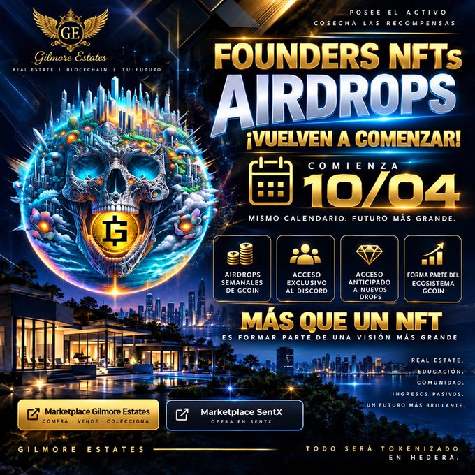 A promotional graphic for 'Gilmore Estates' announcing 'FOUNDERS NFTs AIRDROPS ¡VUELVEN A COMENZAR!' starting 10/04, featuring a colorful skull NFT and a futuristic cityscape.