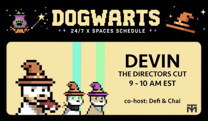 A pixel art promotional banner for "DOGWARS" advertising a "24/7 X SPACES SCHEDULE" featuring a show called "DEVIN THE DIRECTORS CUT" airing 9-10 AM EST, co-hosted by Defi & Chai, with pixel-art wizard dog characters.