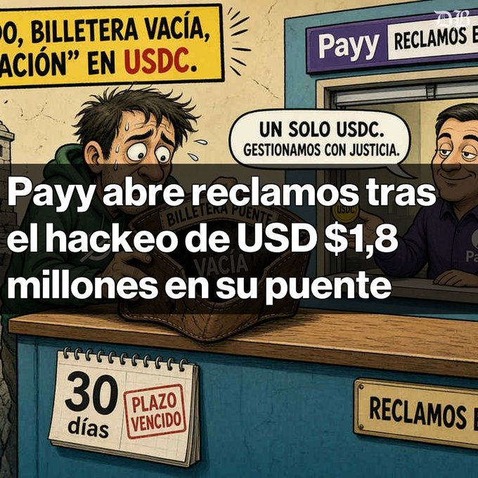 A cartoon-style illustration shows a distressed man at a claims counter with an empty wallet, with Spanish text reading 'Payy opens claims after the hack of $1.8 million USD in its bridge' and a calendar indicating a 30-day expired deadline.