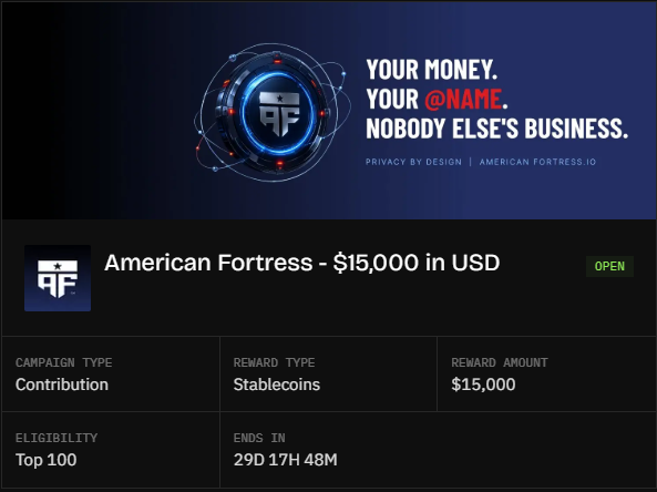 A campaign page for 'American Fortress' offering a $15,000 USD stablecoin reward to the top 100 contributors, with the tagline 'YOUR MONEY. YOUR @NAME. NOBODY ELSE'S BUSINESS.'