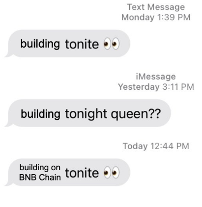 A screenshot of text messages showing the phrases "building tonite 👀," "building tonight queen??," and "building on BNB Chain tonite 👀," playfully responding to the post's question "What are you building tonight?" with creative and crypto-themed answers.