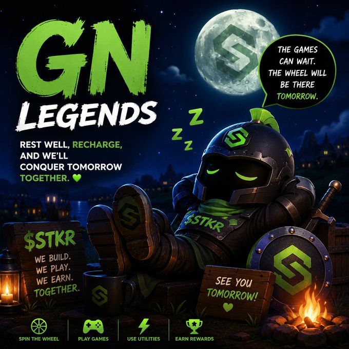 A nighttime promotional graphic for 'GN Legends' featuring a chibi-style knight in green and black armor sleeping against a shield and sword under a moonlit sky. Key text includes 'GN LEGENDS - REST WELL, RECHARGE, AND WE'LL CONQUER TOMORROW TOGETHER,' '$STKR - WE BUILD. WE PLAY. WE EARN. TOGETHER,' 'THE GAMES CAN WAIT. THE WHEEL WILL BE THERE TOMORROW,' and 'SEE YOU TOMORROW!' with icons for spinning the wheel, playing games, using utilities, and earning rewards.