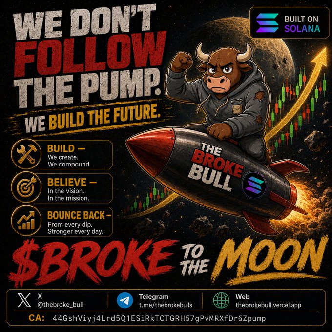 A meme-style cryptocurrency promotional poster for '$BROKE TO THE MOON' featuring a bull character on a rocket, with the tagline 'WE DON'T FOLLOW THE PUMP. WE BUILD THE FUTURE,' built on Solana, listing X (@thebroke_bull), Telegram (t.me/thebrokebulls), and the contract address 44GshViyj4Lrd5Q1ESiRkTCTGRH57gPvMRXfDr6Zpump.