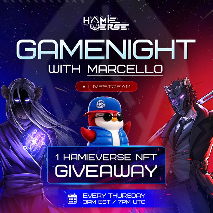 A promotional poster for 'HOMEVERSE GAME NIGHT with MARCELLO' livestream, featuring a penguin mascot, anime-style characters, and '1 HAMIEVERSE NFT GIVEAWAY Every Thursday 3PM EST / 7PM UTC'.