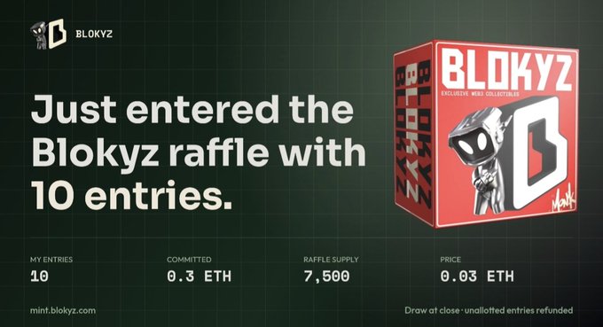 A promotional graphic for BLOKYZ announces entry into a raffle with 10 entries, displaying stats including 0.3 ETH committed, a 7,500 raffle supply, and a 0.03 ETH price.