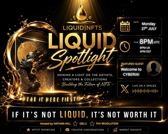 The image is a gold and black promotional graphic for "LIQUID | NFTS LIQUID Spotlight" event featuring guest "Welcome to CYBERIA!", scheduled for Monday 27th July at 8PM UTC, hosted by Nathan Hill, Delli, and Thy Revolution, livestreamed on X Spaces. The accompanying post relates to this by announcing the upcoming Spotlight episode featuring the Cyberia team, teasing insights ahead of their NFT launch.