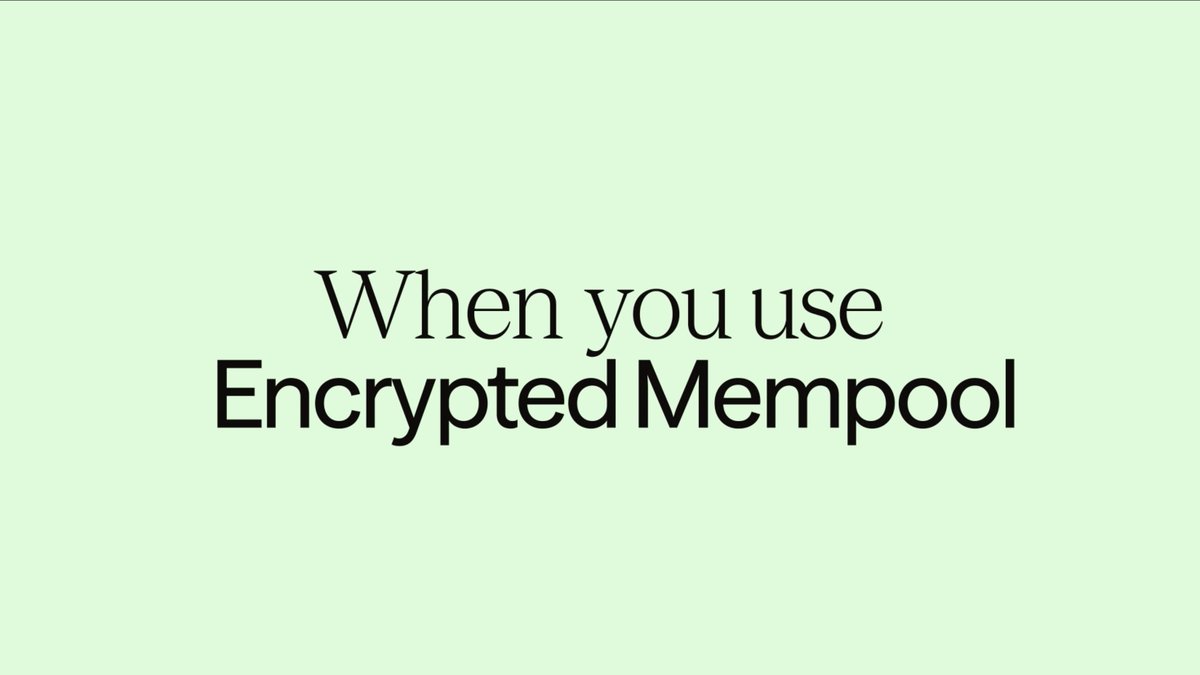 A simple graphic with text on a light green background reading 'When you use Encrypted Mempool'.