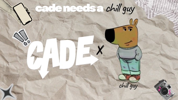 The image is a collage-style graphic with a crumpled paper background featuring the "Chill Guy" meme character (a dog wearing a gray sweater and jeans) alongside bold text reading "CADE NEEDS A CHILL GUY" and "CADE × chill guy." It also includes decorative elements like a smartphone, camera, and star stickers, visually promoting the pairing of the memecoin $CHILLGUY with the username "CADE" in a meme-themed aesthetic that matches the post's discussion of $CHILLGUY's popularity in Meme Madness.