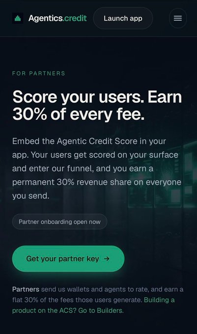 The image shows the Agentics.credit partner program landing page, prominently featuring the "Score your users. Earn 30% of every fee" offer, with a "Get your partner key" call-to-action button inviting DeFi projects to embed the ACS widget and earn a permanent 30% revenue share on scored wallets flowing into their funnels. This directly illustrates the post's thesis about transforming the ACS widget into a purchasable integration that routes scored users into partner strategies.
