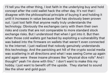 A screenshot of a text message where someone expresses losing faith in the "buy and hold" concept after a cold wallet hack involving a vulnerability baked into the firmware, mentioning skepticism toward crypto influencers like "Come up again and again" and the "silver and gold guys," which aligns with the post's criticism of hardware wallets undermining Bitcoin's core holding narrative.