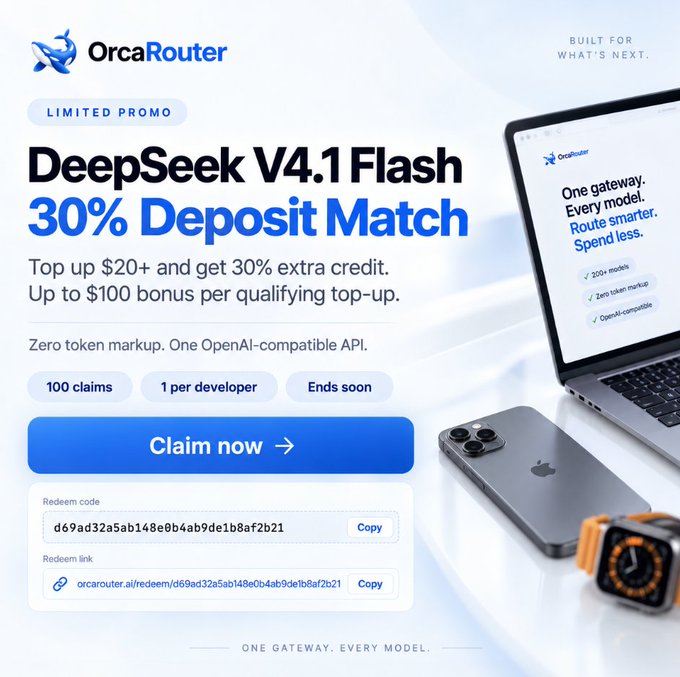 An OrcaRouter promotional advertisement offers a 'DeepSeek V4.1 Flash 30% Deposit Match' limited promo, showing a laptop, iPhone, and Apple Watch with a redeem code of d69ad32a5ab148e0b4ab9de1b8af2b21.