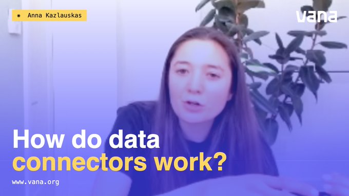 A woman speaks to camera in a video thumbnail featuring text asking "How do data connectors work?" with Anna Kazlauskas's name in the top-left corner and the Vana logo in the top-right, promoting a workshop on building data connectors for the Vana ecosystem.