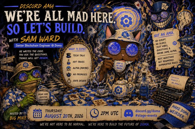 An Alice in Wonderland-themed promotional poster for a 'DISCORD AMA' titled 'WE'RE ALL MAD HERE. SO LET'S BUILD.' with Sam Ward, Senior Blockchain Engineer at Doma, hosted by Big Mike on Thursday, August 20th, 2026 at 2PM UTC.