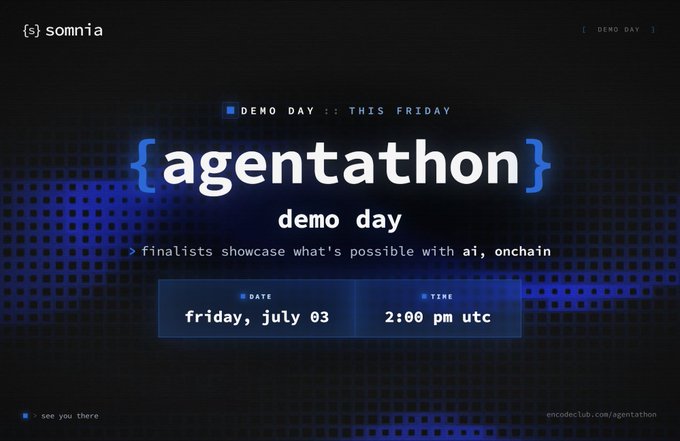 Promotional graphic for '{agentathon} demo day' hosted by somnia on Friday, July 03 at 2:00 pm UTC, showcasing AI onchain finalists.