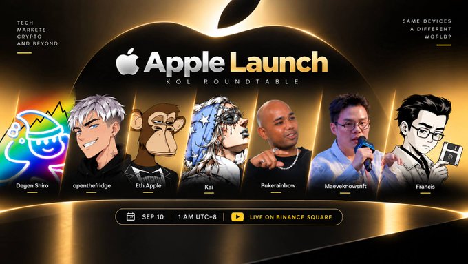 A promotional banner for an "Apple Launch KOL Roundtable" event features the tagline "Same Devices, A Different World?" alongside an Apple logo, advertising a live discussion on Binance Square on September 10 at 1 AM UTC+8 featuring seven speakers: Degen Shiro, openthefridge, Eth Apple, Ksi, Pukerainbow, Maeveknowsft, and Francis.