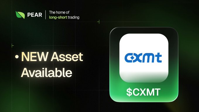 A promotional graphic from Pear announcing a new asset available on their long-short trading platform, featuring the $CXMT ticker and CXMT logo alongside the tagline "The home of long-short trading."