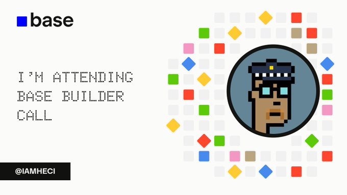 The image shows a digital card with "base" branding and the message "I'M ATTENDING BASE BUILDER CALL," alongside a pixelated character wearing a hard hat surrounded by colorful diamonds, crediting @IAMHECI. It visually represents participation in the Base Builder Call event promoted in the accompanying post.