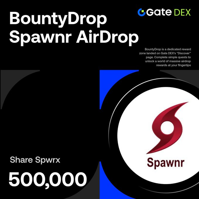 A promotional graphic for a Gate DEX BountyDrop airdrop featuring the Spawnr logo, with text announcing "BountyDrop Spawnr AirDrop" and "Share Spwrx 500,000" tokens. The design uses a black background with white and blue accents, tied to a campaign offering 500,000 Spwrx tokens for completing social tasks between July 10 and August 9.
