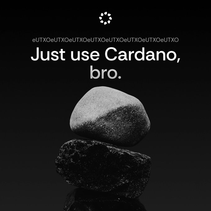 A minimalist black and white graphic with two stacked stones, a Cardano logo at the top, and the text 'eUTXOeUTXOeUTXOeUTXOeUTXOeUTXOeUTXOeUTXO' above the phrase 'Just use Cardano, bro.'