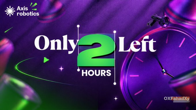 A countdown graphic with a purple textured background and a partial clock face showing 'Only 2 Left HOURS', with 'Axis robotics' logo in the top left corner and an 'OXFahadXy' watermark in the bottom right.