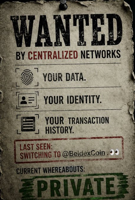 A 'WANTED BY CENTRALIZED NETWORKS' poster lists 'YOUR DATA,' 'YOUR IDENTITY,' and 'YOUR TRANSACTION HISTORY,' noting 'LAST SEEN: SWITCHING TO @BeldexCoin' with 'PRIVATE' stamped in green at the bottom.