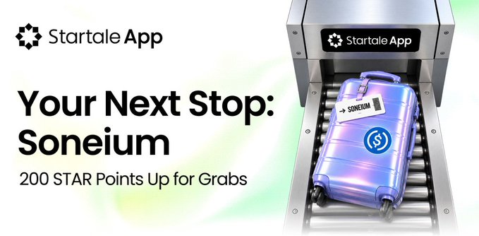 A promotional graphic for “Startale App” says “Your Next Stop: Soneium” and “200 STAR Points Up for Grabs,” beside a blue suitcase labeled “SONEIUM” with a S logo.