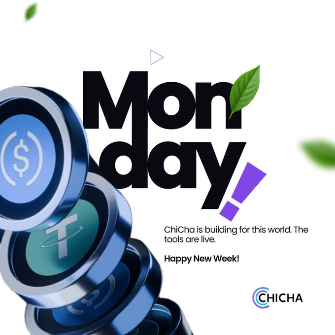 A promotional graphic with the text 'Monday!' and 'ChiCha is building for this world. The tools are live. Happy New Week!' alongside 3D-rendered USDC and Tether stablecoin tokens.