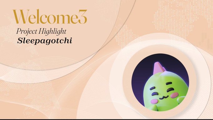 A promotional graphic reading 'Welcome3 Project Highlight Sleepagotchi' featuring a cute green sleeping character in a circular frame against a peach-colored background.