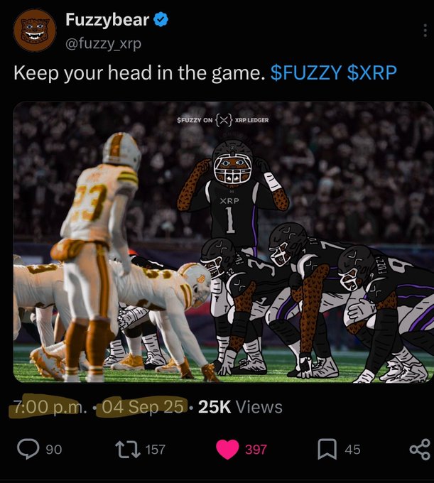 A tweet from verified account @fuzzy_xrp displays an image of cartoon football players in black and white "XRP" jerseys lined up against real players, captioned "Keep your head in the game. $FUZZY $XRP," tying into the post's anticipation of $Fuzzy and $XRP with 25K views, 397 likes, and 157 retweets.