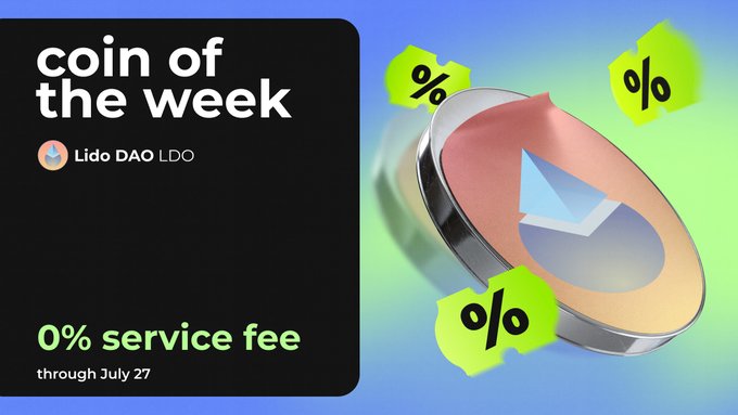 A promotional graphic for 'coin of the week' featuring Lido DAO (LDO) with a 0% service fee through July 27, illustrated with a large 3D LDO coin and green percentage symbols.