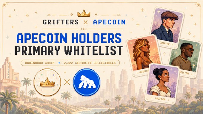 A promotional banner for 'GRIFTERS x APECOIN APECOIN HOLDERS PRIMARY WHITELIST' on the Robinhood Chain, featuring 2,222 celebrity collectibles and four illustrated character cards labeled 'GRIFTER' against a cityscape backdrop.