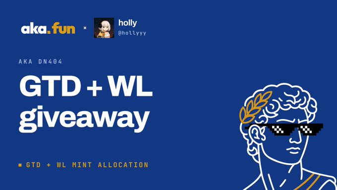 A promotional graphic on blue background for 'aka.fun x holly (@hollyyy)' featuring 'GTD + WL giveaway' text and 'GTD + WL MINT ALLOCATION' with a pixel-art illustration of a figure wearing pixel sunglasses.