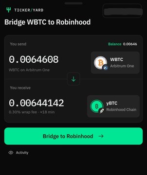 A TickerYard bridge interface showing the conversion of 0.0064608 WBTC on Arbitrum One to 0.00644142 yBTC on Robinhood Chain, with a 'Bridge to Robinhood' button.