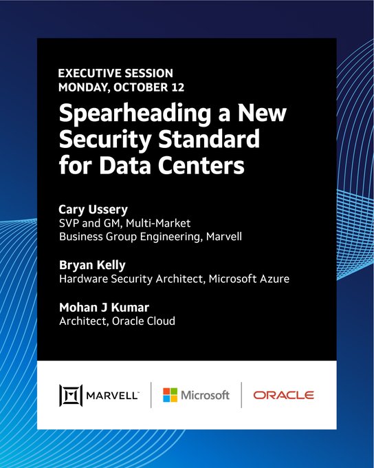 A promotional graphic for an Executive Session on Monday, October 12 titled 'Spearheading a New Security Standard for Data Centers' featuring speakers Cary Ussery (Marvell), Bryan Kelly (Microsoft Azure), and Mohan J Kumar (Oracle Cloud).