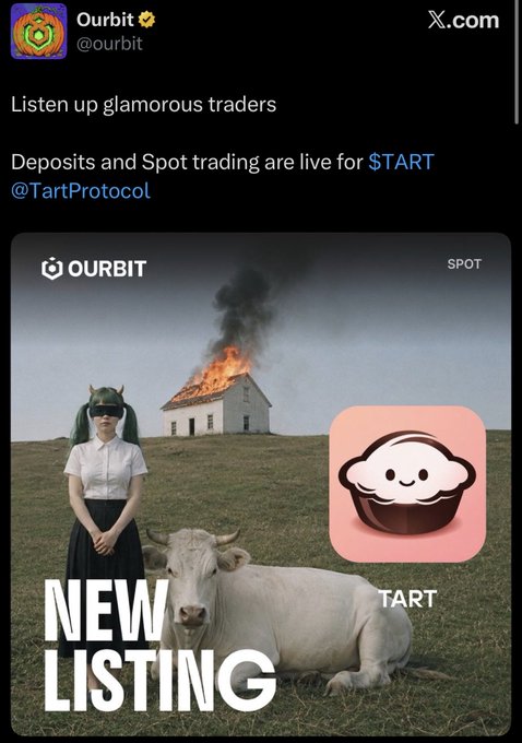An X.com post by Ourbit (@ourbit) announces that deposits and spot trading are live for $TART and @TartProtocol, with a “NEW LISTING” graphic showing a cow and a burning building.