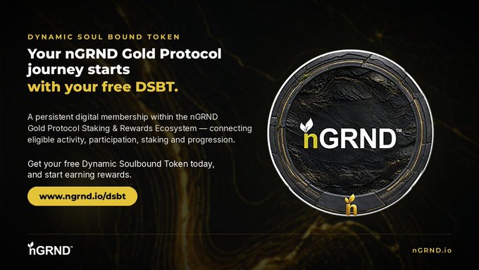 A promotional banner for nGRND featuring a dark, textured circular emblem with the "nGRND" logo, advertising a free Dynamic Soulbound Token (DSBT) that grants persistent digital membership in the nGRND Gold Protocol Staking & Rewards Ecosystem. The ad directs users to www.ngrnd.io/dsbt, mirroring the post's announcement about the DSBT's role in connecting eligible activity, participation, staking, and progression.