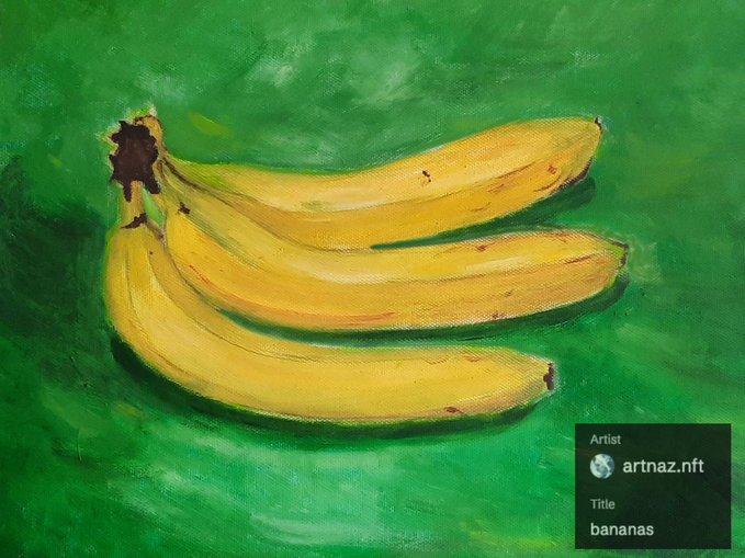 A digital painting of three yellow bananas against a vibrant green background, credited to artist "artnaz.nft" with the title "bananas," showcased as an example of the painter's acrylic still-life work featured in the weekly artist highlight.