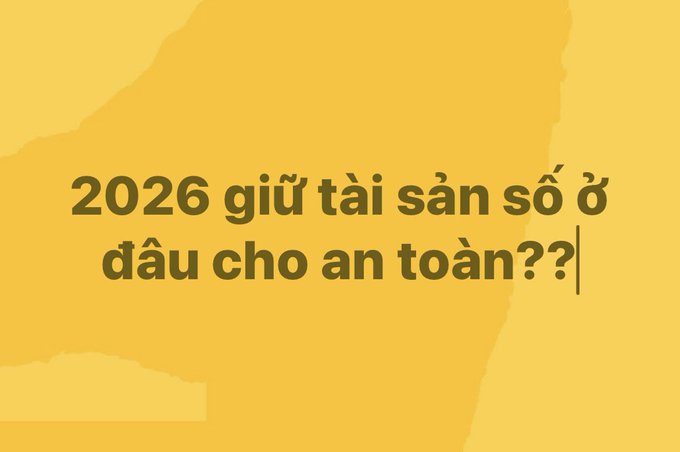 A bold graphic on a mustard-yellow background displays the Vietnamese headline "2026 giữ tài sản số ở đâu cho an toàn??" (Where to safely store digital assets in 2026?), directly tying into the post's warning about rising onchain hacks and the question of where to keep crypto safe.
